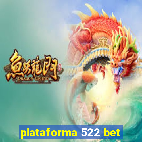 plataforma 522 bet